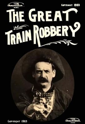  The Great Train Robbery：驚險刺激的西部槍戰與電影史上的里程碑！